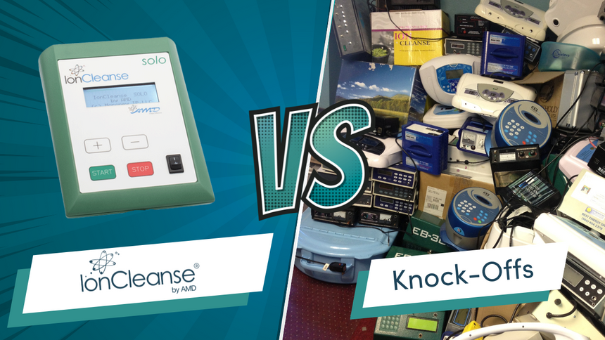 IonCleanse by AMD vs. Knock-Off Brands: What Makes Us Different